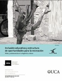 Boletín: Inclusión educativa y estructura de oportunidades para la recreación. Niñez y adolescencia en la Argentina urbana Año 2013