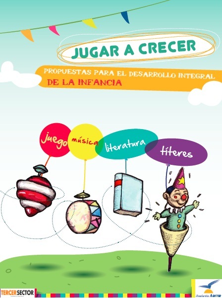 Jugar a Crecer, propuestas para el desarrollo integral de la infancia