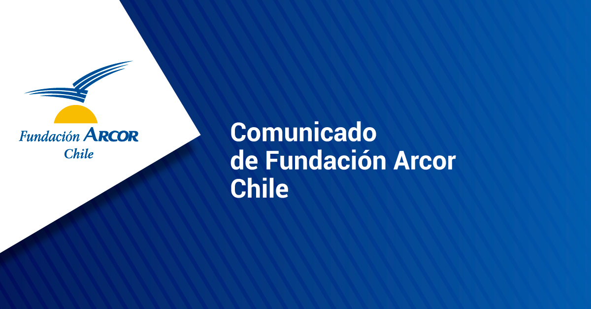 Comunicado de Fundación Arcor Chile