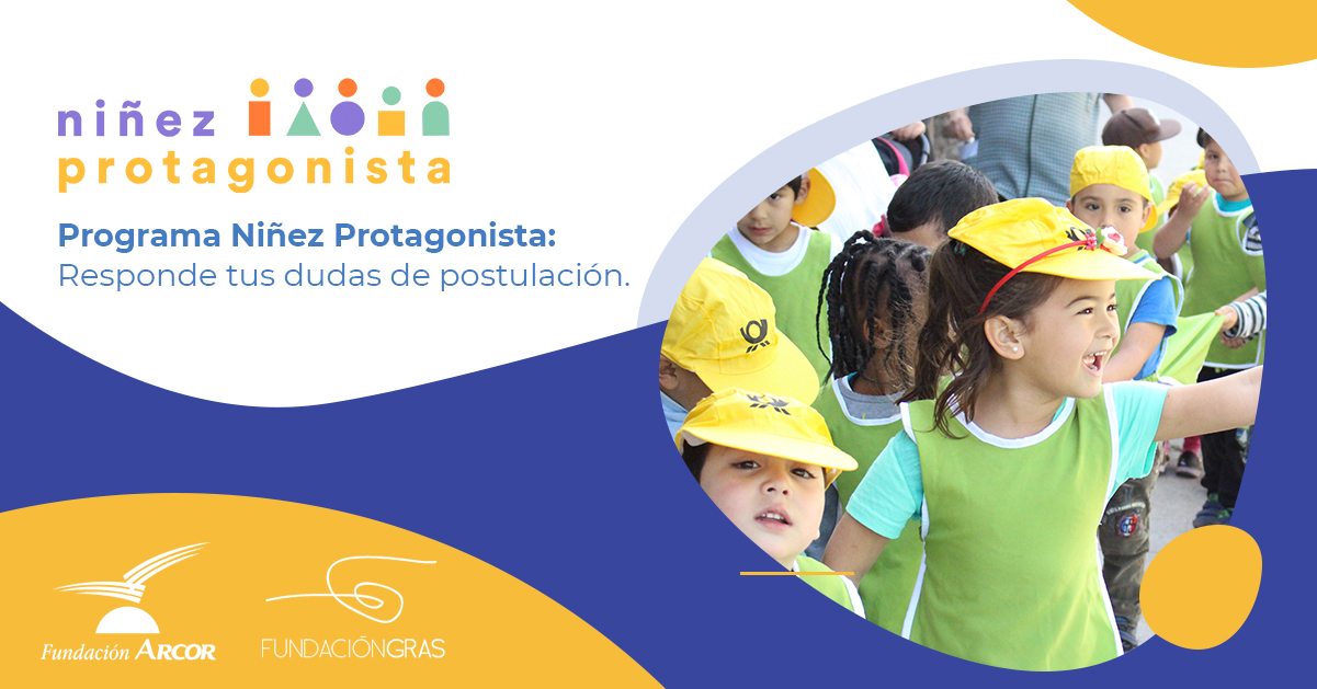 Programa Niñez Protagonista: Responde tus dudas de postulación