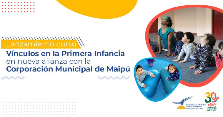 Lanzamiento curso Vínculos en la Primera Infancia en nueva alianza con la Corporación Municipal de Maipú