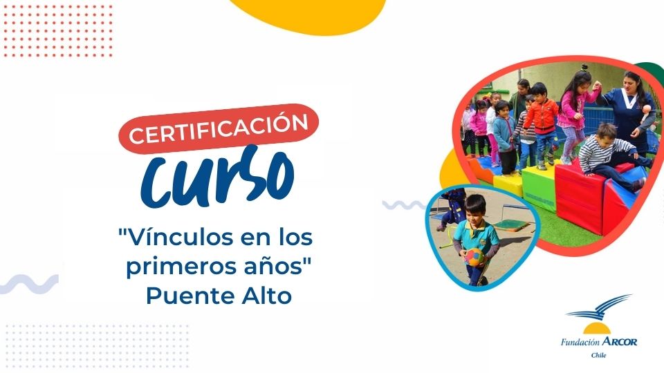 Fundación Arcor Chile y Corporación Municipal de Puente Alto iniciaron capacitación a educadoras y técnicas parvularias