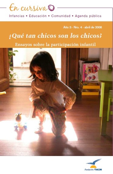 En cursiva N° 4 “¿Qué tan chicos son los chicos? Ensayos sobre la participación infantil”