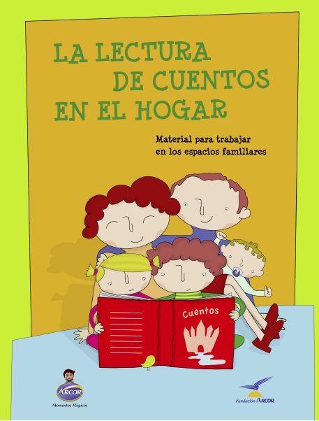 La lectura de cuentos en el hogar  Material para trabajar en los espacios familiares.