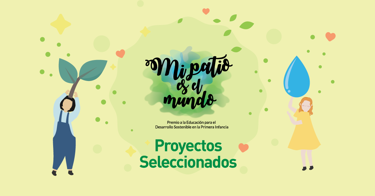 Proyectos seleccionados para el premio Mi Patio es el Mundo