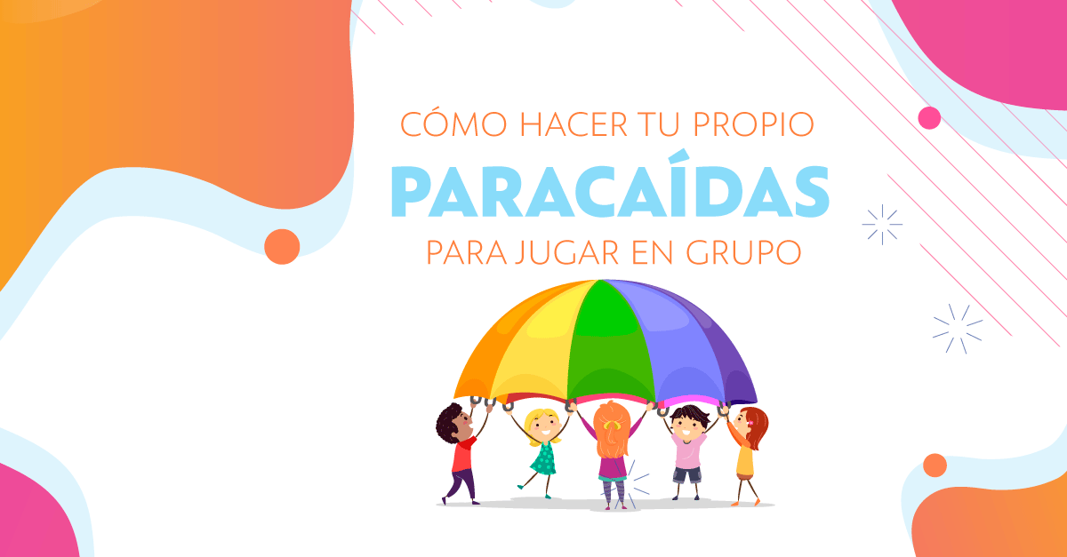 Cómo hacer tu propio Paracaídas para jugar en grupo