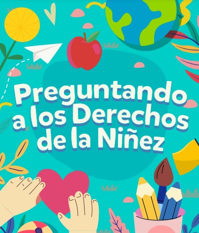 Preguntando a los Derechos de la Niñez